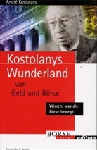 Andre Kostolany, André Kostolany - Kostolanys Wunderland von Geld und Börse