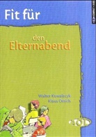 Walter Kowalczyk, Klaus Ottich - Fit für den Elternabend!, m. CD-ROM