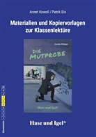 Eis, Patri Eis, Patrick Eis, Patrik Eis, Kowol, Anne Kowoll... - Begleitmaterial: Die Mutprobe / Neuausgabe