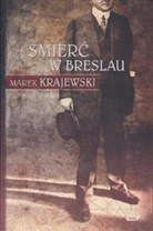 Marek Krajewski - Âmierç w Breslau. Tod in Breslau, polnische Ausgabe