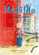 Ann-Kathrin Kramer, Astrid Henn - Matilda - oder die aus dem Haus ohne Fenster