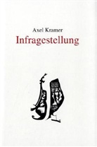 Axel Kramer - Infragestellung