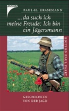 Paul-H. Krasemann - Da such ich meine Freude: Ich bin ein Jägersmann