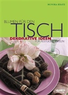 Monika Kratz - Blumen für den Tisch