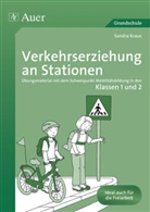 Sandra Kraus, Sandra Sommer - Verkehrserziehung an Stationen, Klassen 1 und 2