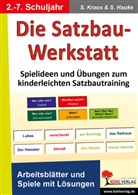 Stefanie Kraus, Sabine Storm - Die Satzbau-Werkstatt