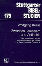 Wolfgang Kraus - Zwischen Jerusalem und Antiochia