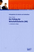 Bärbel Krause, Günter Krause - Die Prüfung der Wirtschaftsfachwirte (IHK)