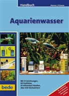 Hanns J Krause, Hanns-J Krause, Hanns-Jürgen Krause - Handbuch Aquarienwasser