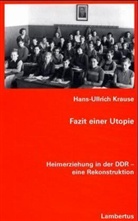 Hans-Ullrich Krause - Fazit einer Utopie