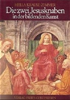 Hella Krause-Zimmer - Die zwei Jesusknaben in der bildenden Kunst
