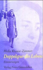 Hella Krause-Zimmer - Doppelspur des Lebens