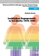 Stefanie Krautz - Lesbisches Engagement in Ost-Berlin 1978-1989