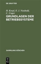 Krayl, H Krayl, H. Krayl, Heinrich Krayl, E Neuhold, E J Neuhold... - Grundlagen der Betriebssysteme