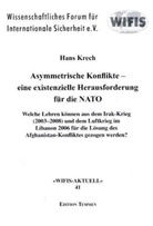 Hans Krech - Asymmetrische Konflikte - eine existenzielle Herausforderung für die NATO