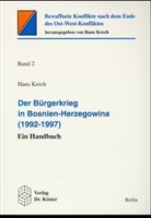 Hans Krech - Der Bürgerkrieg in Bosnien-Herzegowina (1992-1997)