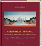 Marga Kreckel - Faszination Taj Mahal