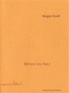 Margret Kreidl - Mitten ins Herz
