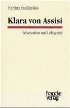 Martina Kreidler-Kos - Klara von Assisi