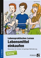 Gabriele Kremer - Lebenspraktisches Lernen: Lebensmittel einkaufen