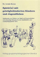 Armin Krenz - Spiele(n) mit geistigbehinderten Kindern und Jugendlichen