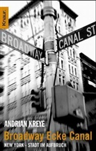 Andrian Kreye - Broadway, Ecke Canal