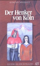 Günter Krieger - Der Henker von Köln