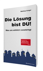 Matthias Krieger - Die Lösung bist Du!