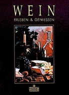 Rolf Kriesi, Peter Zahlr. Farbfotos von Osterwalder - Wein erleben und genießen