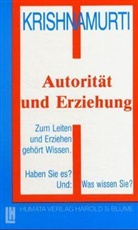 Jiddu Krishnamurti - Autorität und Erziehung