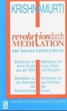 Jiddu Krishnamurti - Revolution durch Meditation