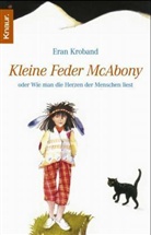 Eran Kroband - Kleine Feder McAbony oder Wie man die Herzen der Menschen liest