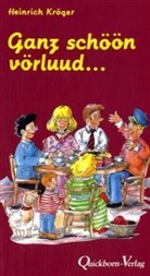 Heinrich Kröger - Ganz schöön vörluud