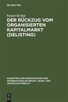 Kaspar Krolop - Der Rückzug vom organisierten Kapitalmarkt (Delisting)
