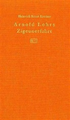 Jürgen Glocker, Heinrich E Kromer, Heinrich E. Kromer, Heinrich Ernst Kromer, Jürgen Glocker, Klaus Isele - Arnold Lohrs Zigeunerfahrt