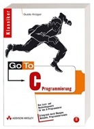 Guido Krüger - Go To C-Programmierung, m. CD-ROM