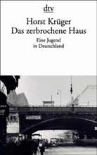 Horst Krüger - Das zerbrochene Haus