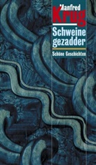 Manfred Krug - Schweinegezadder