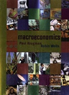 Paul Krugman, Paul R. Krugman, Robin Wells - Macroeconomics