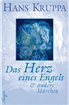 Hans Kruppa, Catherine Ducloux - Das Herz eines Engels & andere Märchen
