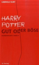 Gabriele Kuby - Harry Potter - gut oder böse
