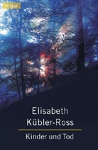 Elisabeth Kübler-Ross - Kinder und Tod
