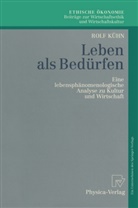 Rolf Kühn - Leben als Bedürfen