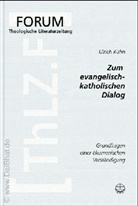 Ulrich Kühn - Zum evangelisch-katholischen Dialog