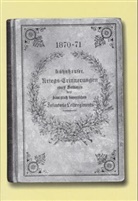 Florian Kühnhauser - 1870-71. Kriegserinnerungen eines Soldaten des königlich bayerischen Infanterie-Leibregiments