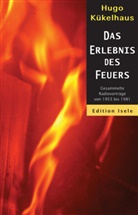 Hugo Kükelhaus - Das Erlebnis des Feuers