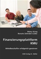 Remy Küng, Renate Zehnder-Liebe - Finanzierungsplattform KMU