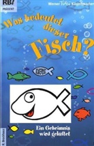 Werner Tiki Küstenmacher - Was bedeutet dieser Fisch?