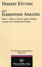 Herbert Kütting - Elementare Analysis. Bd.1