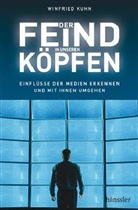 Winfried Kuhn - Der Feind in unseren Köpfen